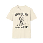 I Became The Ride Dad T-Shirt
