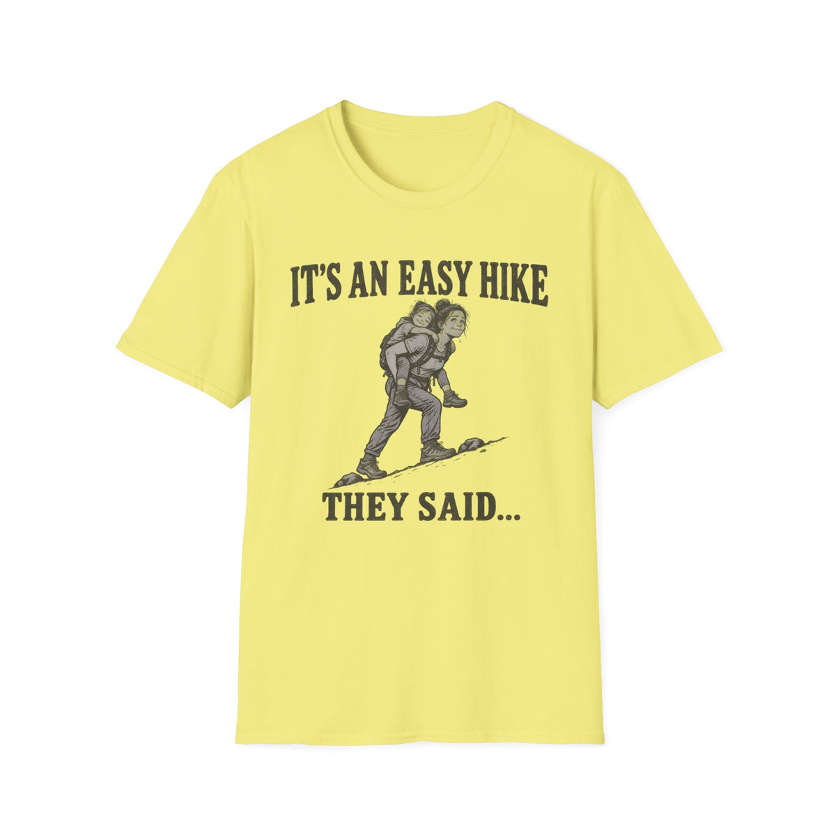 It's An Easy Hike T-Shirt