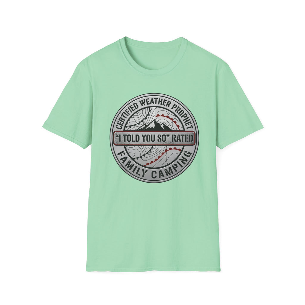 Certified Weather Prophet — "I Told You So" Rated T-Shirt