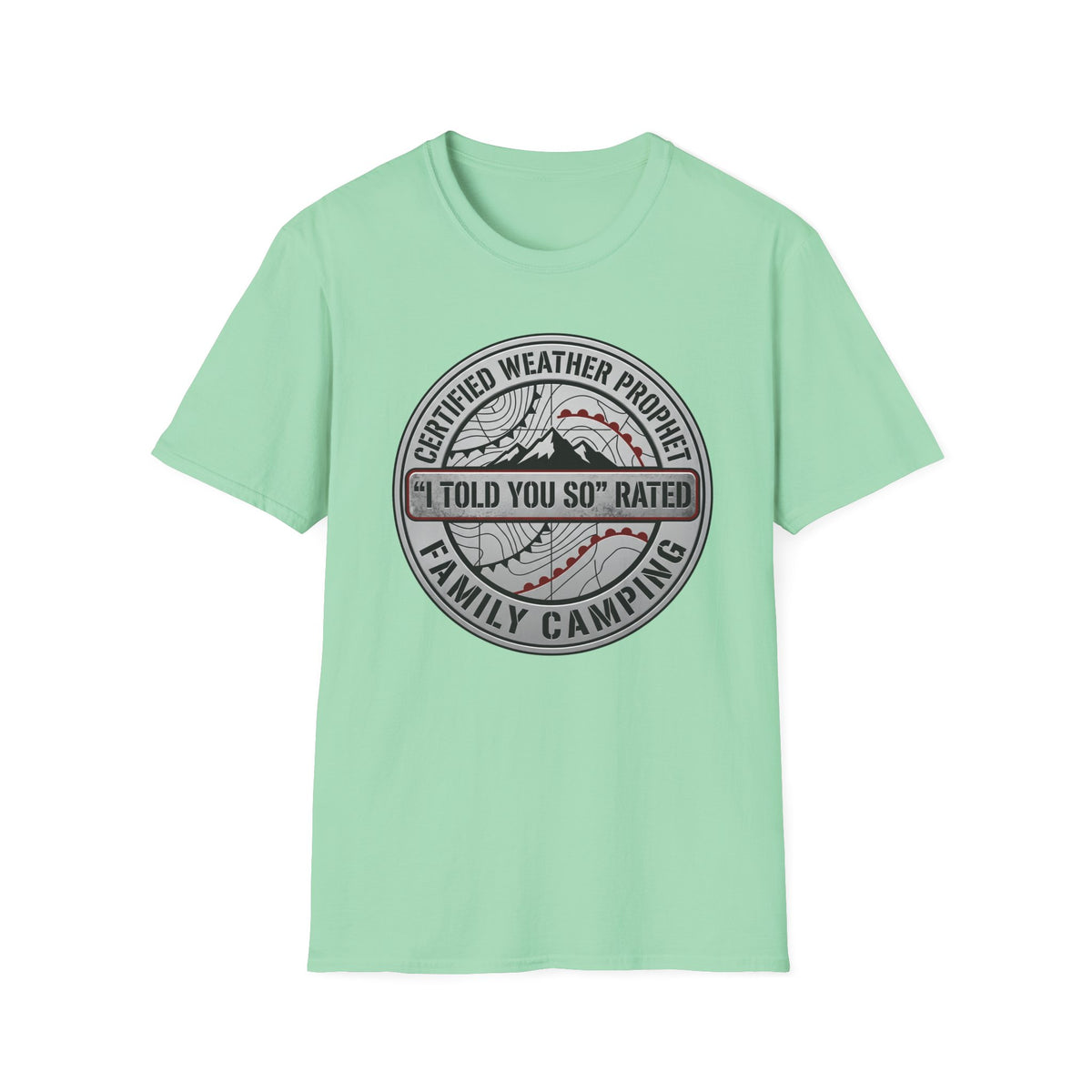 Certified Weather Prophet — "I Told You So" Rated T-Shirt