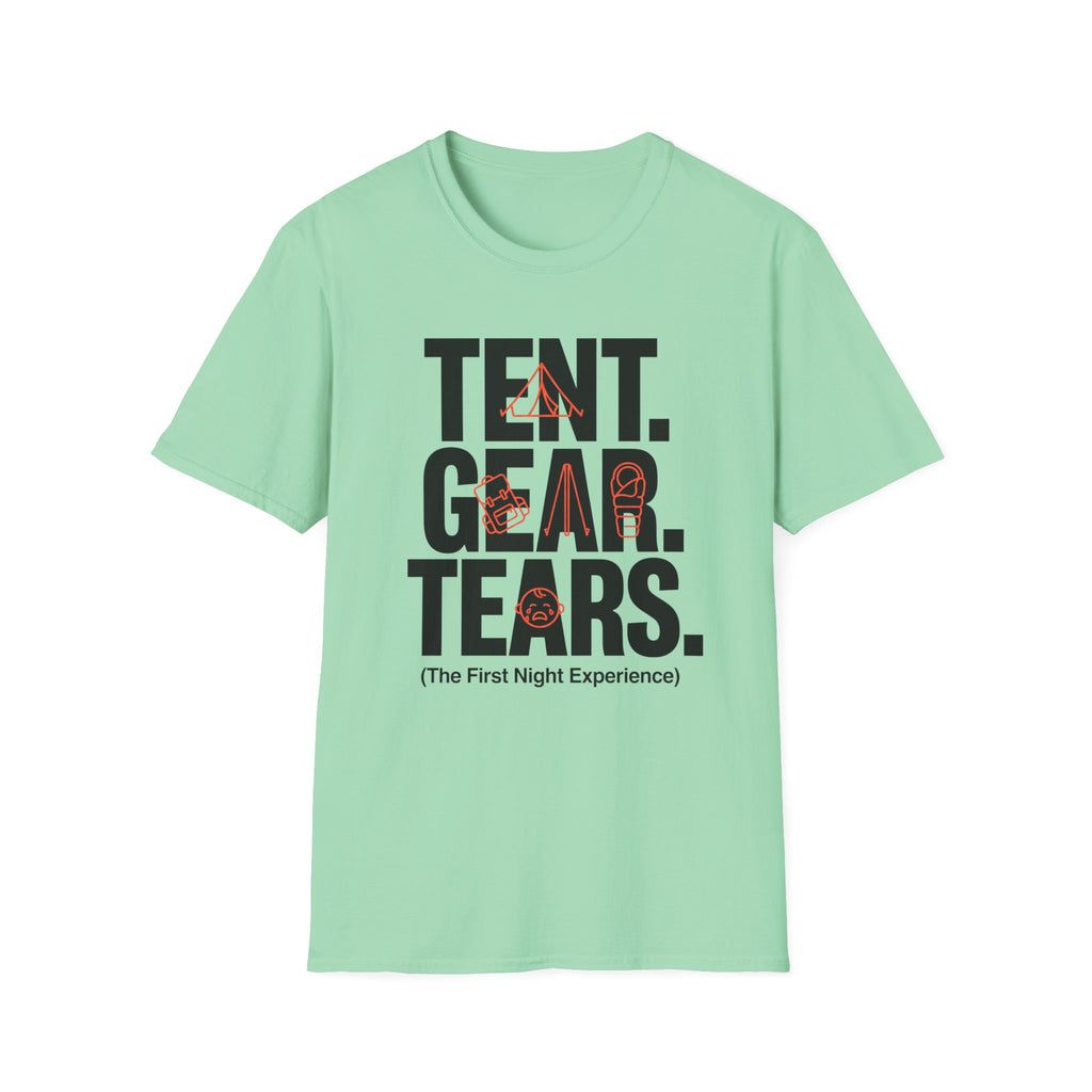 Tent Gear Tears — The First Night Experience T-Shirt