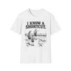I Know a Shortcut T-Shirt
