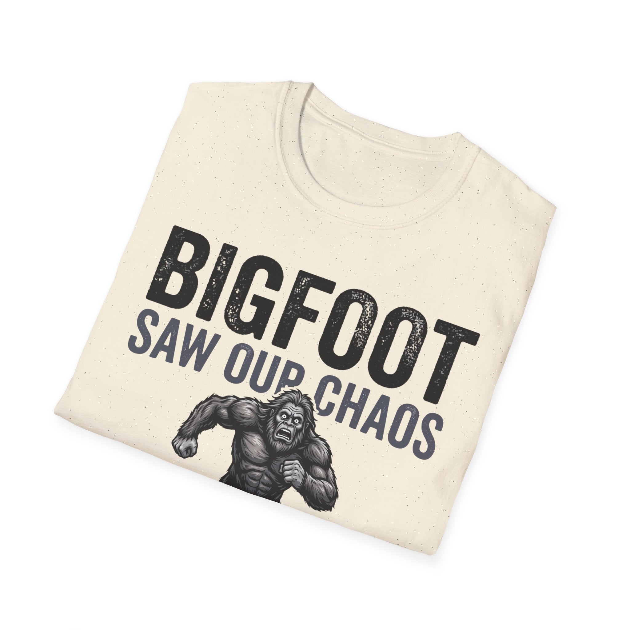 Bigfoot Saw Our Chaos — And Never Came Back Matching T-Shirt