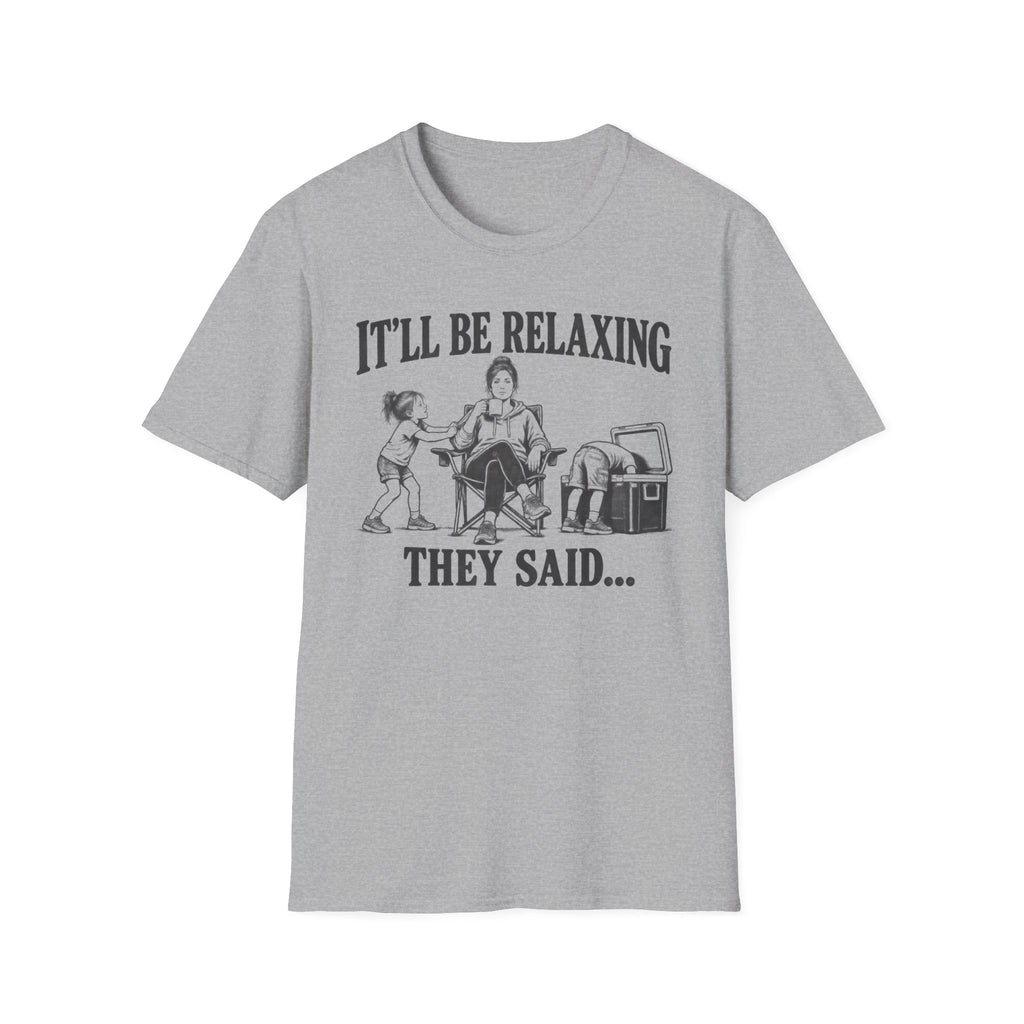 It'll Be Relaxing T-Shirt