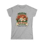 Mom — Bug Spray Officer, Keeping Everyone Alive With Mosquitoes Matching Women T-Shirt