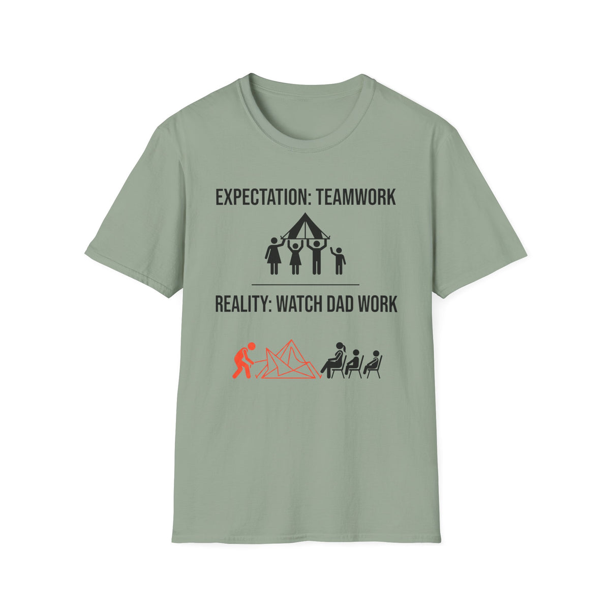Expectation: Teamwork — Reality: Watch Dad Work T-Shirt