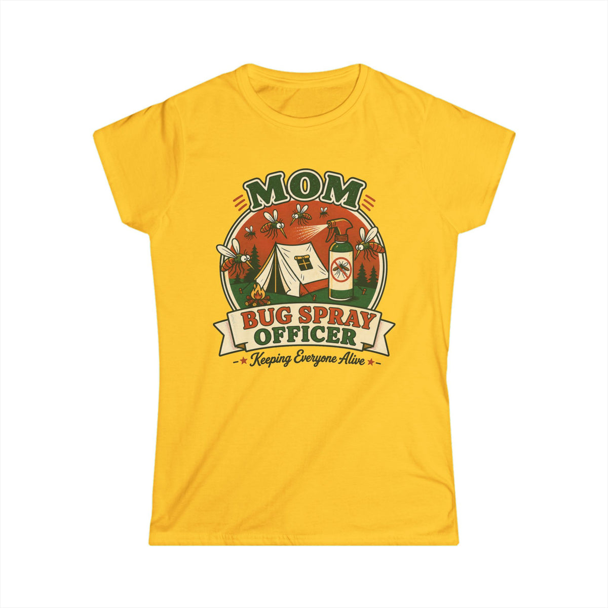 Mom — Bug Spray Officer, Keeping Everyone Alive With Mosquitoes Matching Women T-Shirt