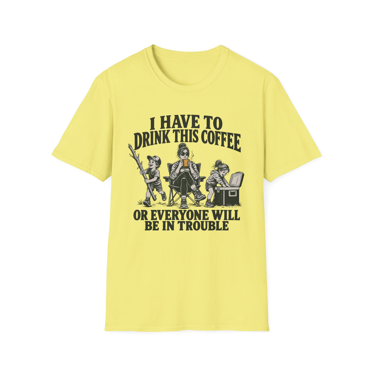 I Have To Drink This Coffee Mom T-Shirt