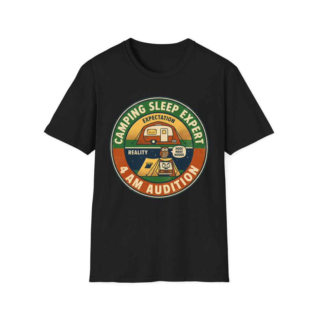Camping Sleep Expert — 4 AM Audition T-Shirt