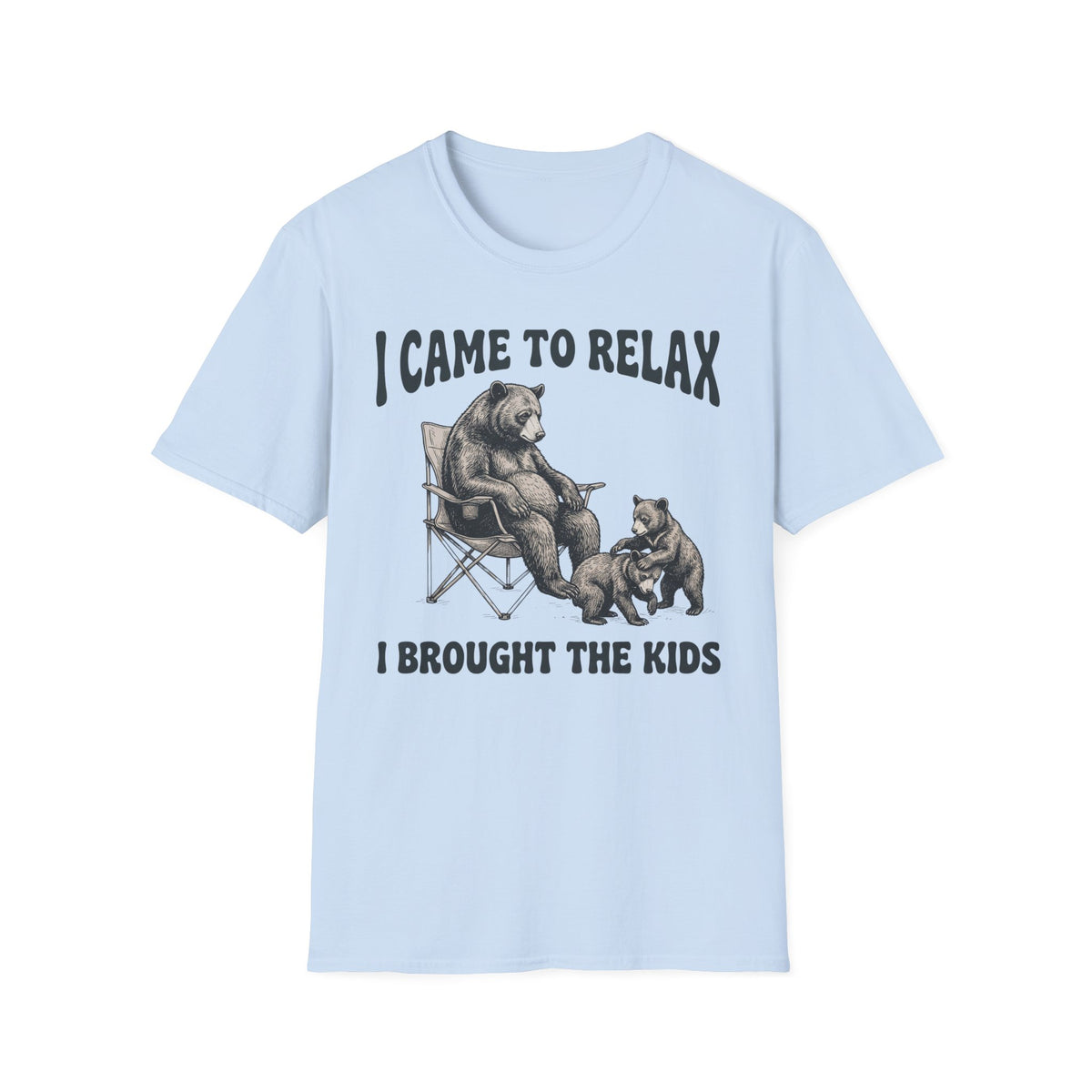 I Came To Relax T-Shirt