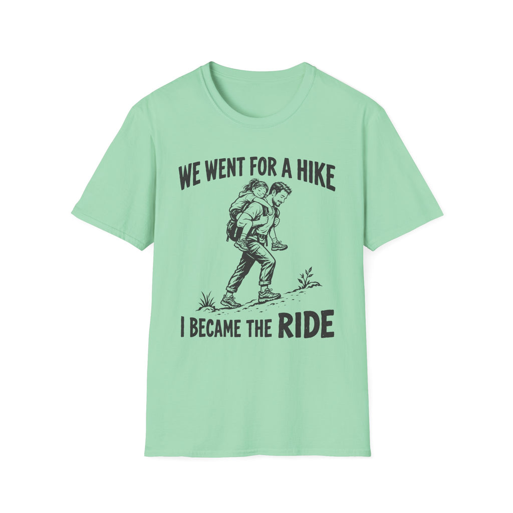 I Became The Ride Dad T-Shirt