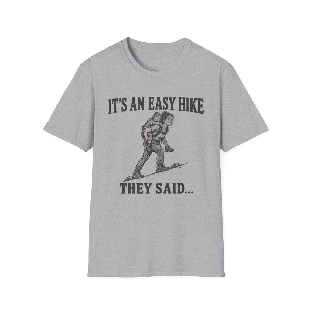 It's An Easy Hike T-Shirt