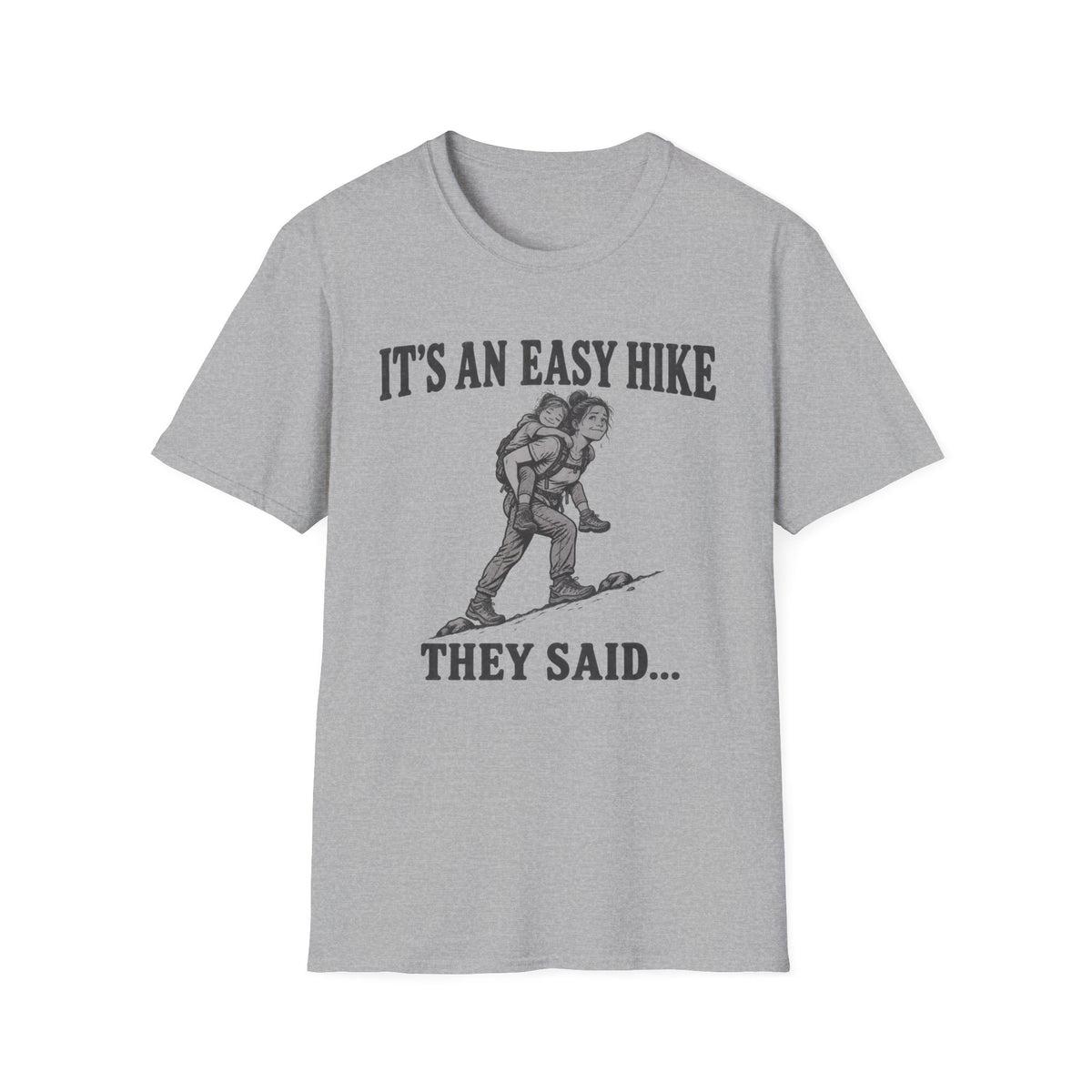 It's An Easy Hike T-Shirt