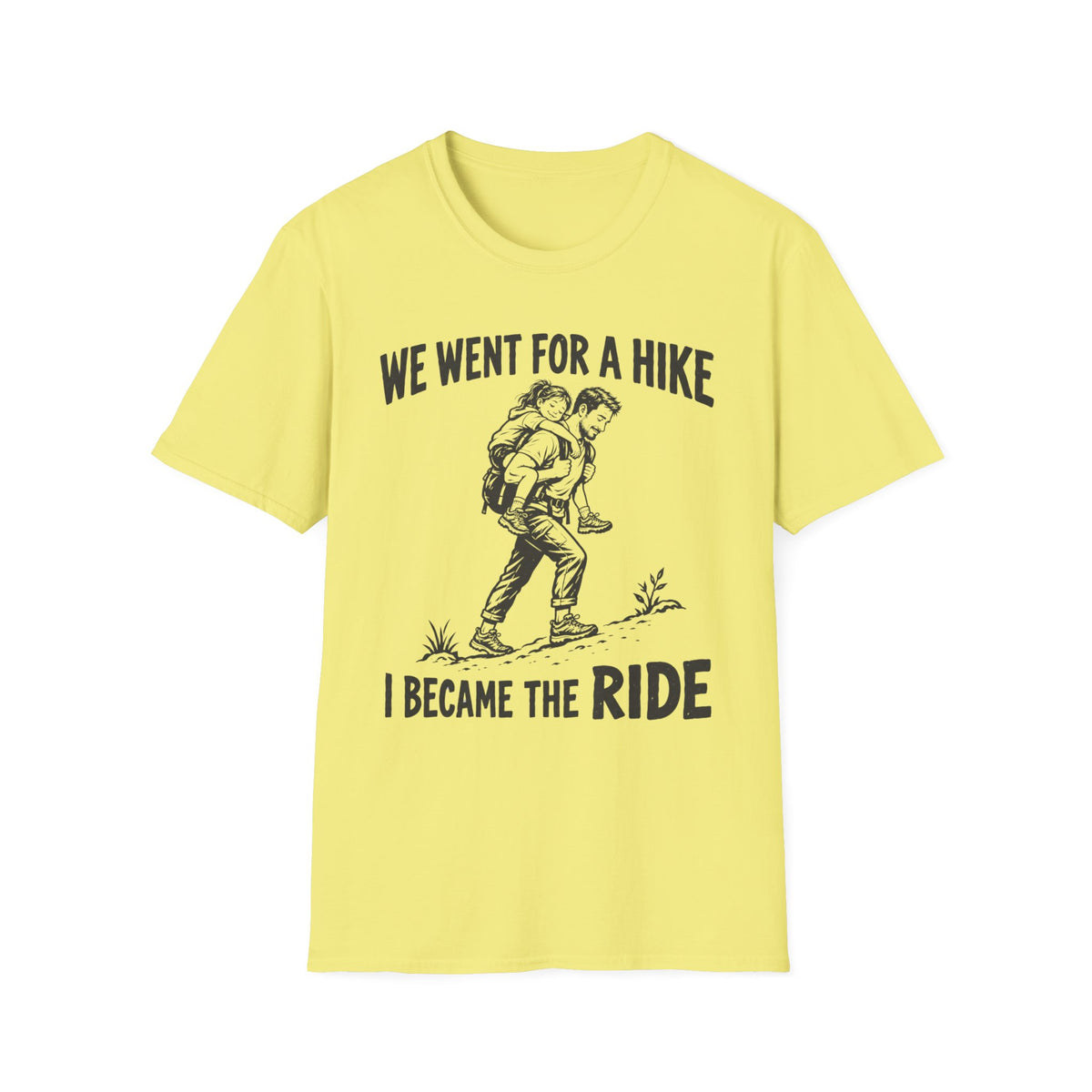 I Became The Ride Dad T-Shirt