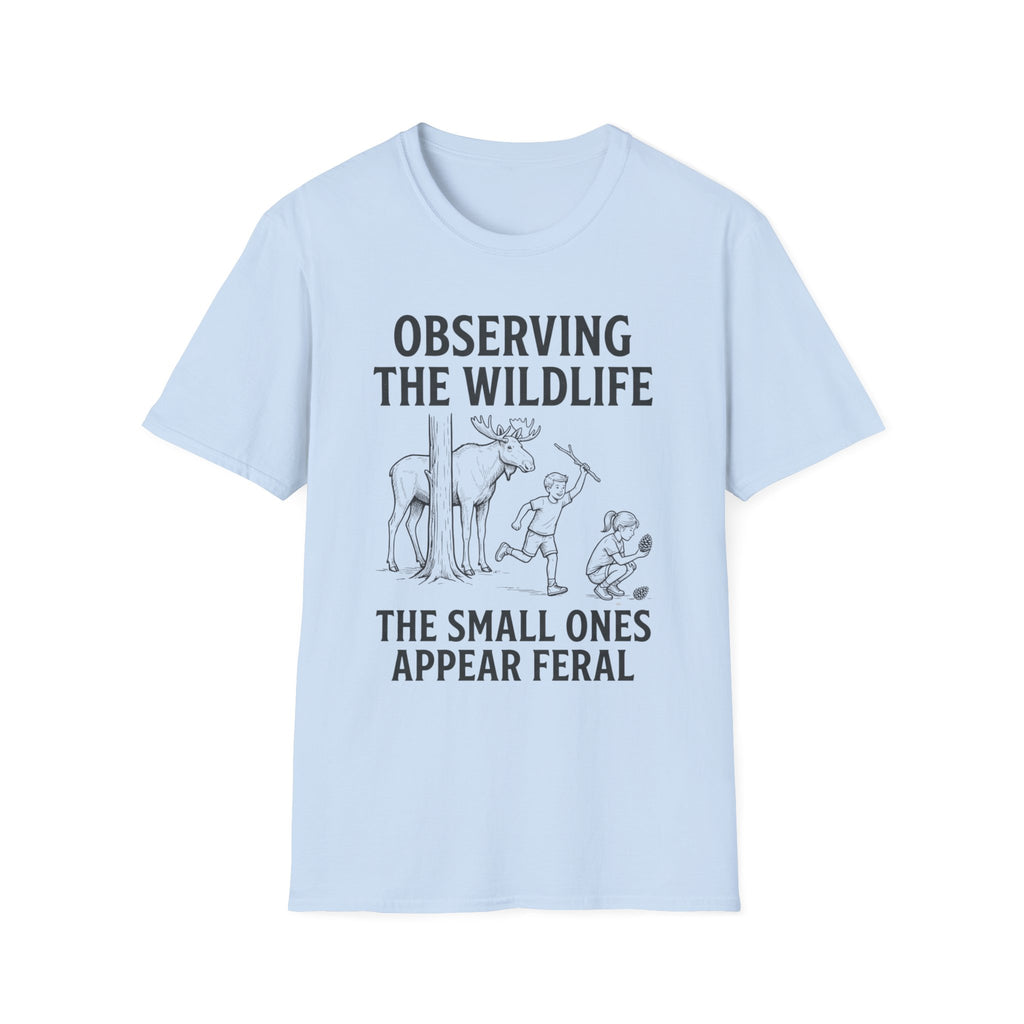 The Small Ones Appear Feral T-Shirt