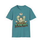 The Scenic Route — Is Whatever Way We Happen To Be Walking T-Shirt