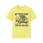 We Packed Light T-Shirt