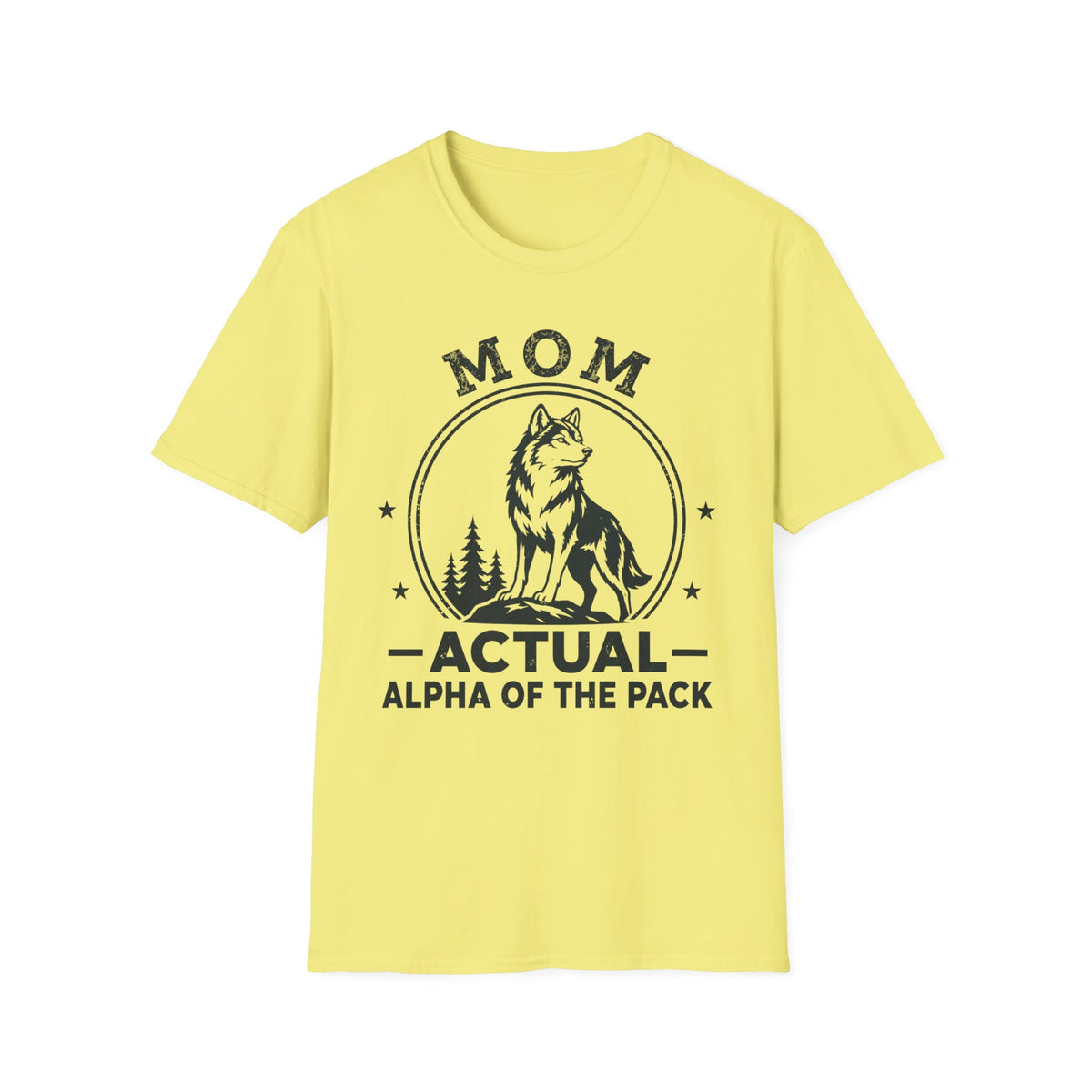 Mom — Actual Alpha Of The Pack Matching T-Shirt