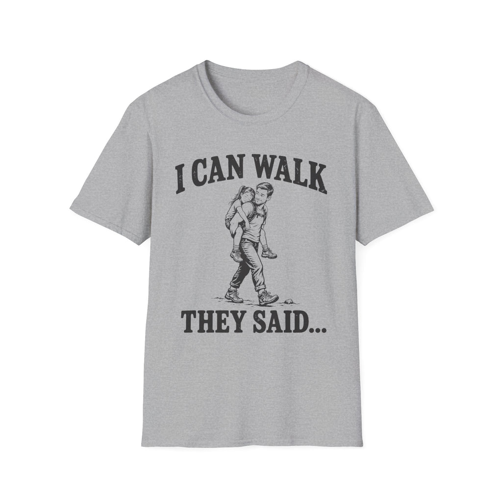I Can Walk Dad T-Shirt