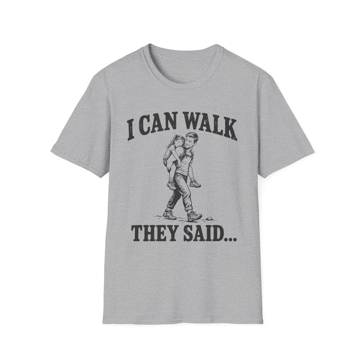 I Can Walk Dad T-Shirt