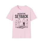 Minor Setback T-Shirt