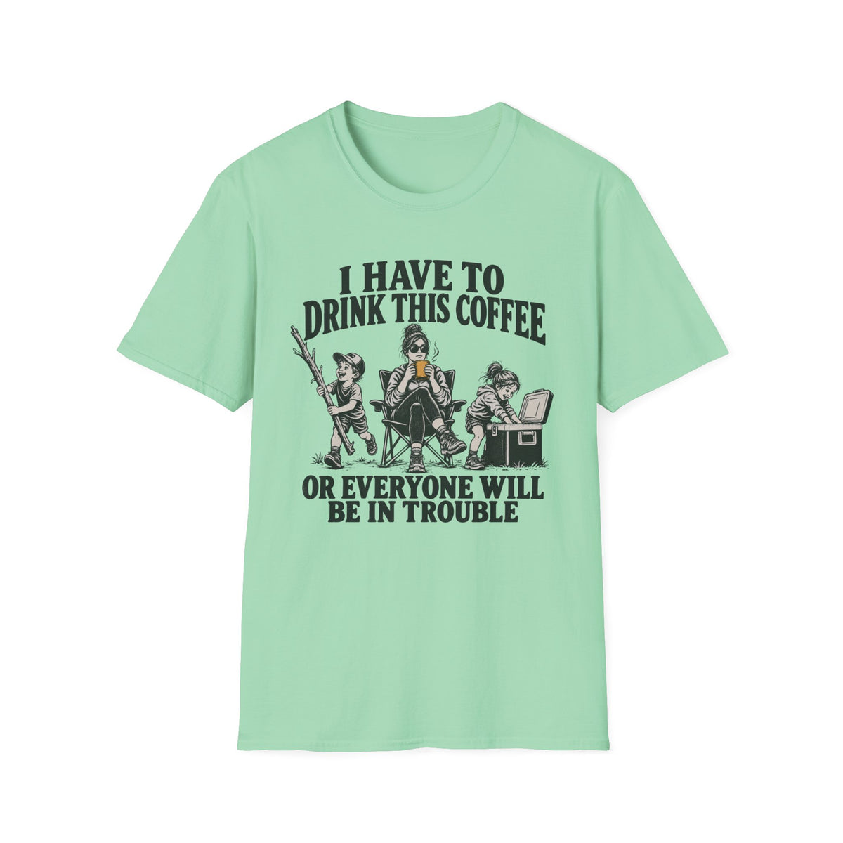 I Have To Drink This Coffee Mom T-Shirt