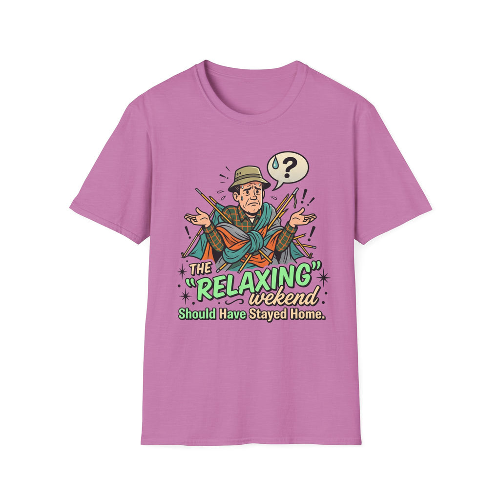 The Relaxing Weekend — Should Have Stayed Home T-Shirt