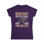 Bigfoot Saw Our Family — And Ran For His Life Matching Women T-Shirt