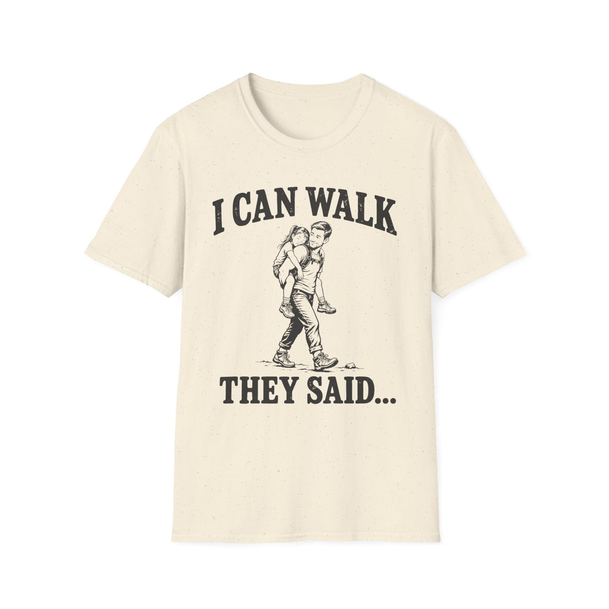 I Can Walk Dad T-Shirt