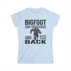 Bigfoot Saw Our Chaos — And Never Came Back Matching Women T-Shirt