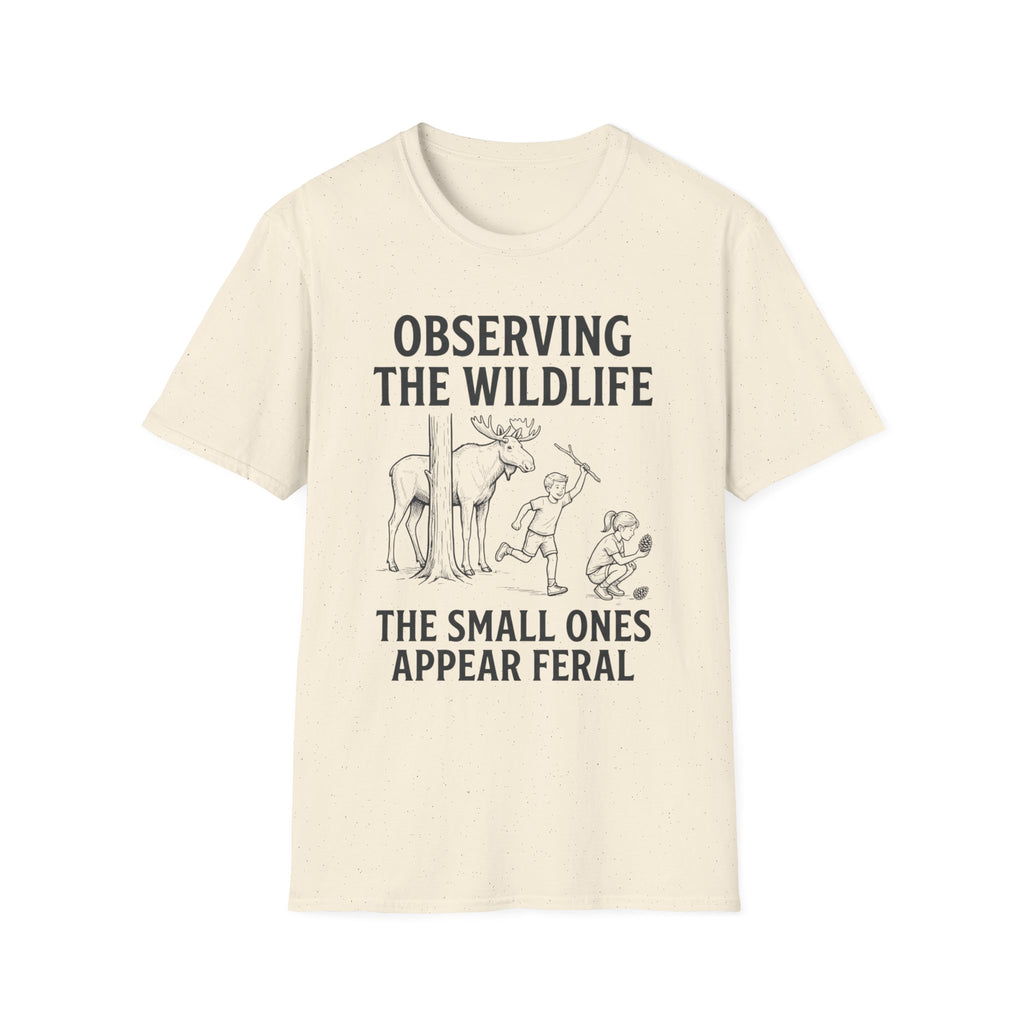 The Small Ones Appear Feral T-Shirt