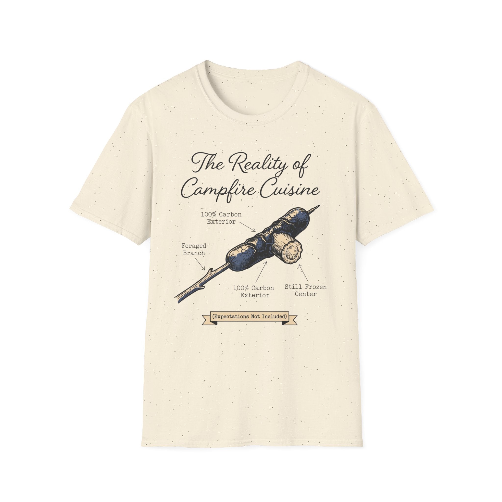 The Reality of Campfire Cuisine — Expectations Not Included T-Shirt