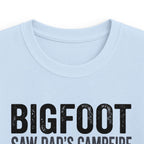 Bigfoot Saw Dad's Campfire — And Kept His Distance Matching Kids T-Shirt