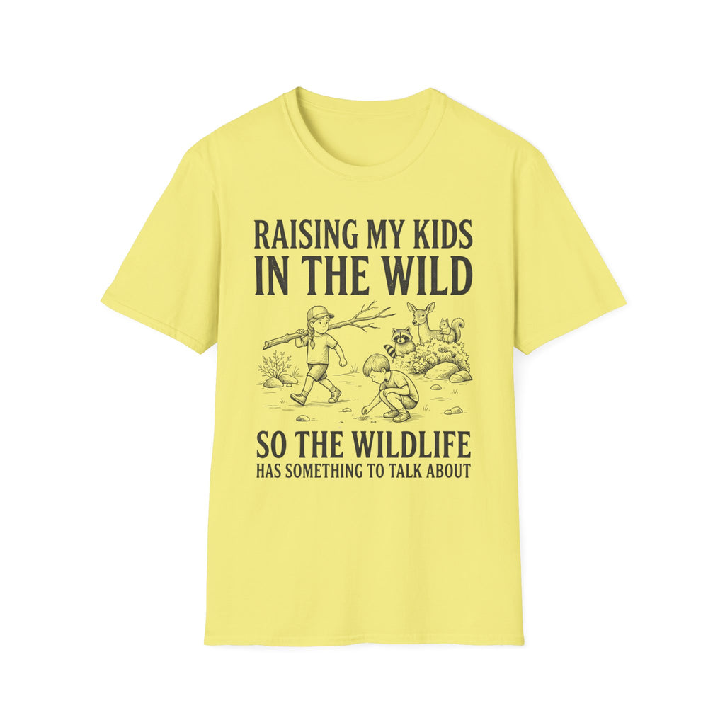 Raising My Kids In The Wild T-Shirt