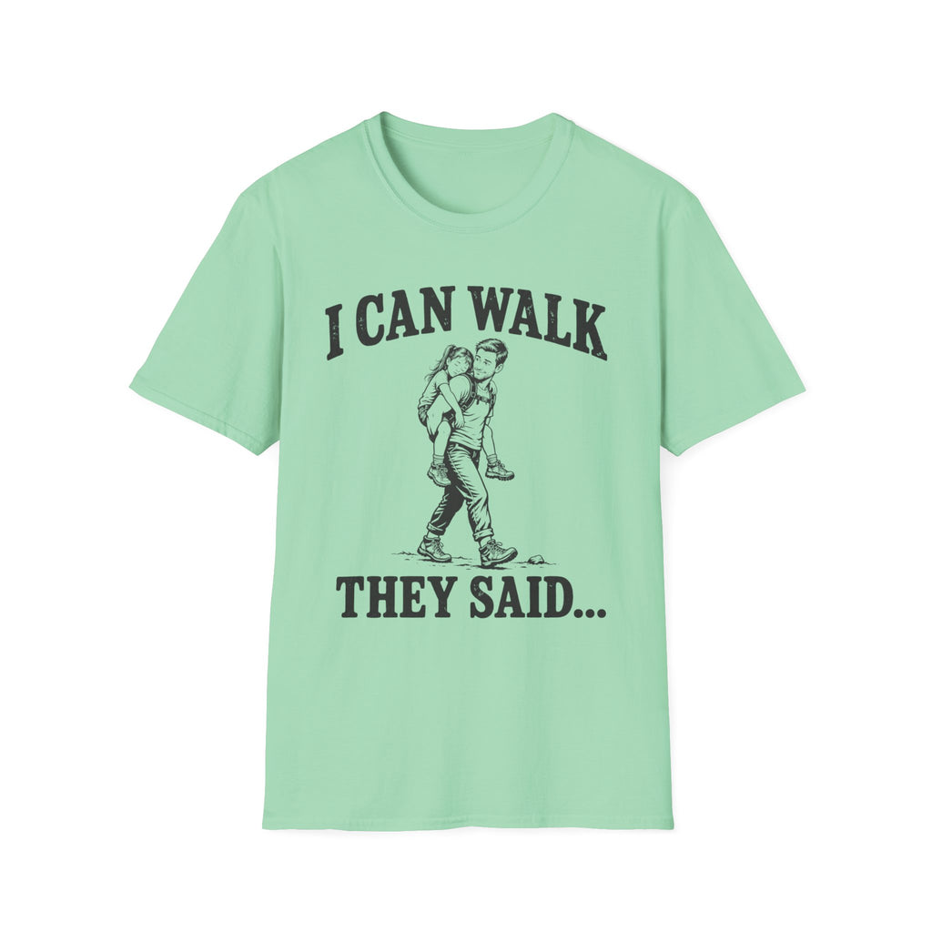I Can Walk Dad T-Shirt