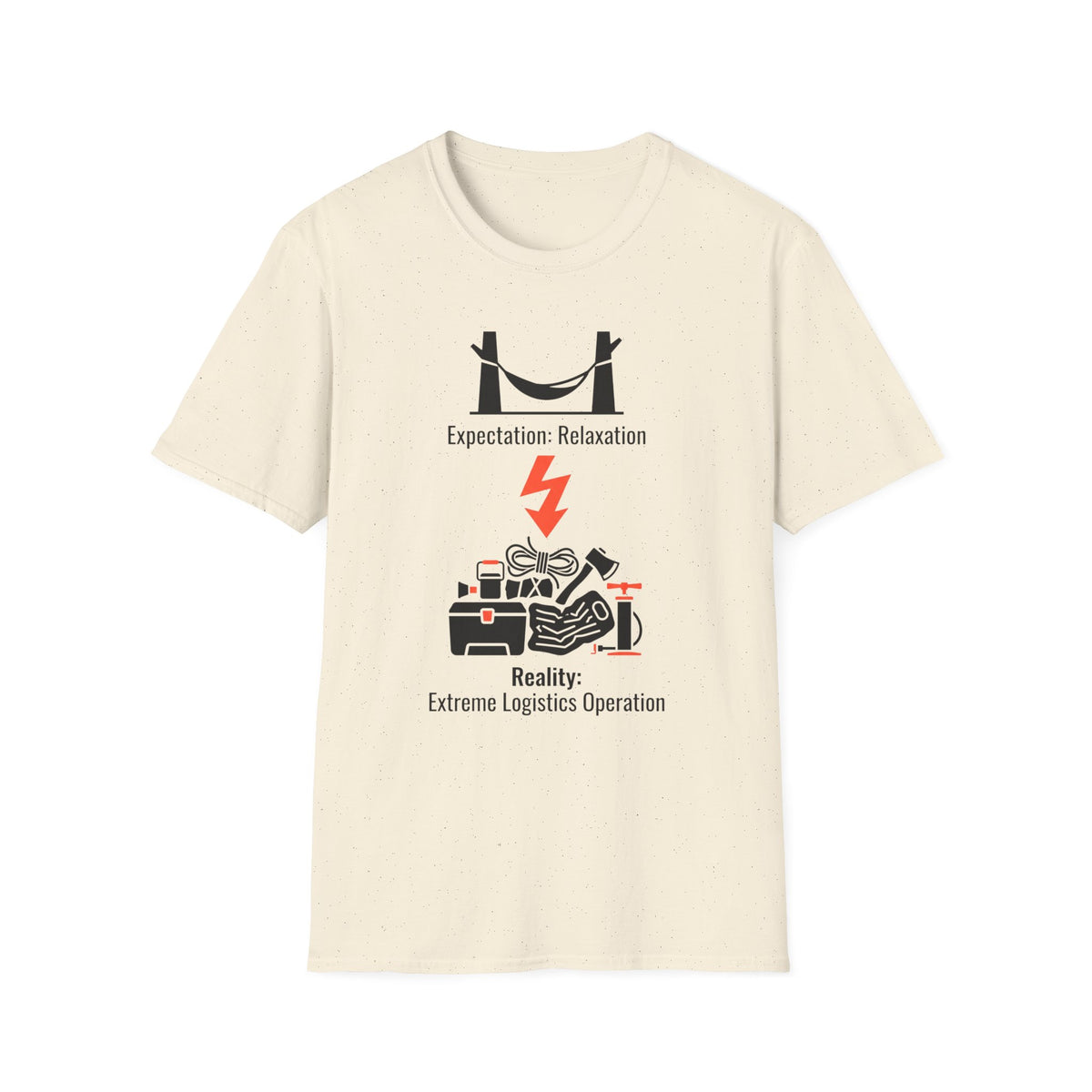 Expectation: Relaxation — Reality: Extreme Logistics Operations Family Camping T-Shirt