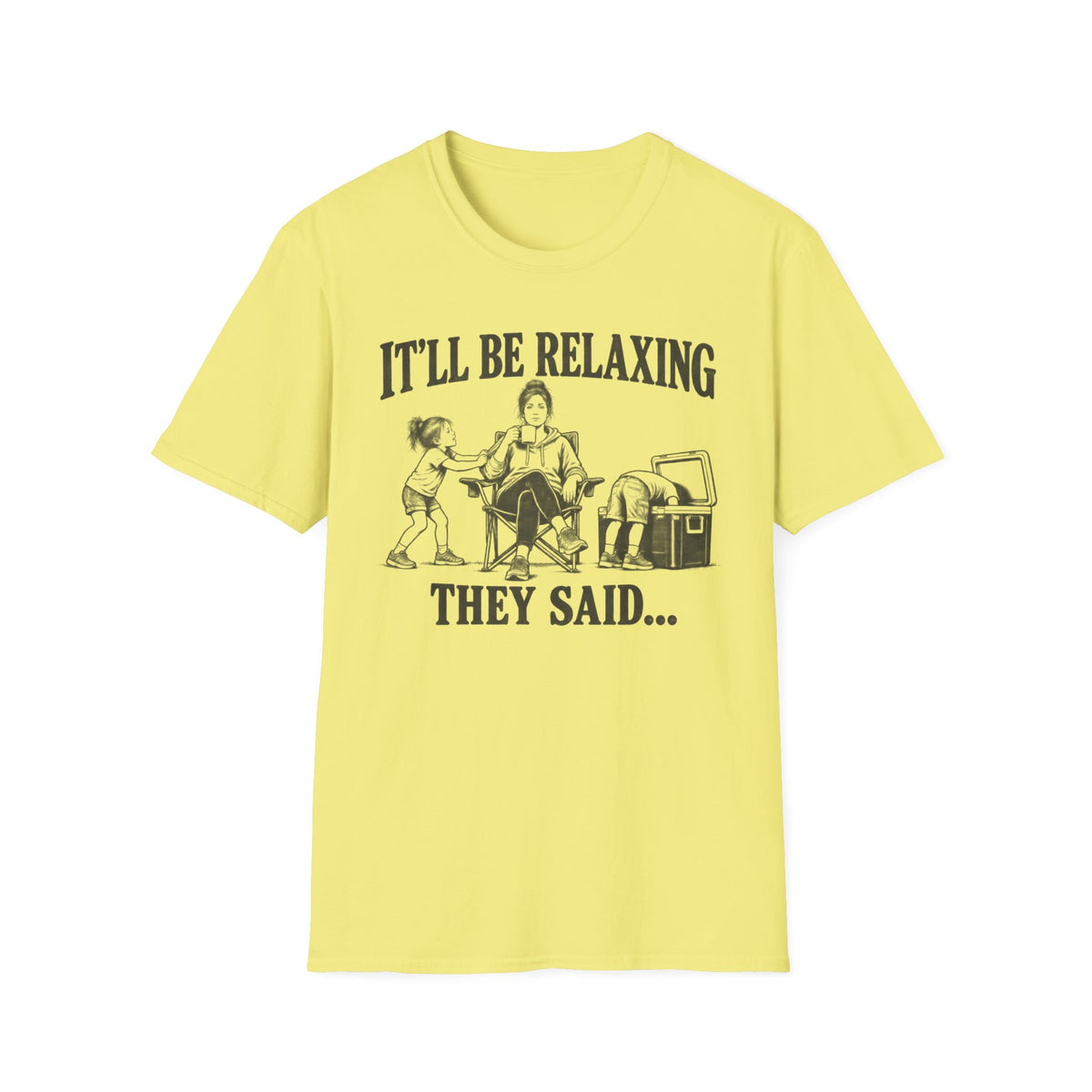 It'll Be Relaxing T-Shirt