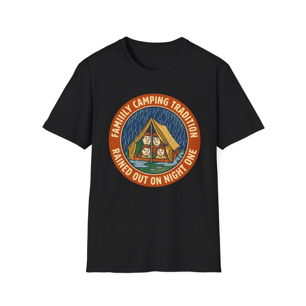 Family Camping Tradition — Rained Out On Night One T-Shirt