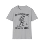 I Became The Ride Mom T-Shirt