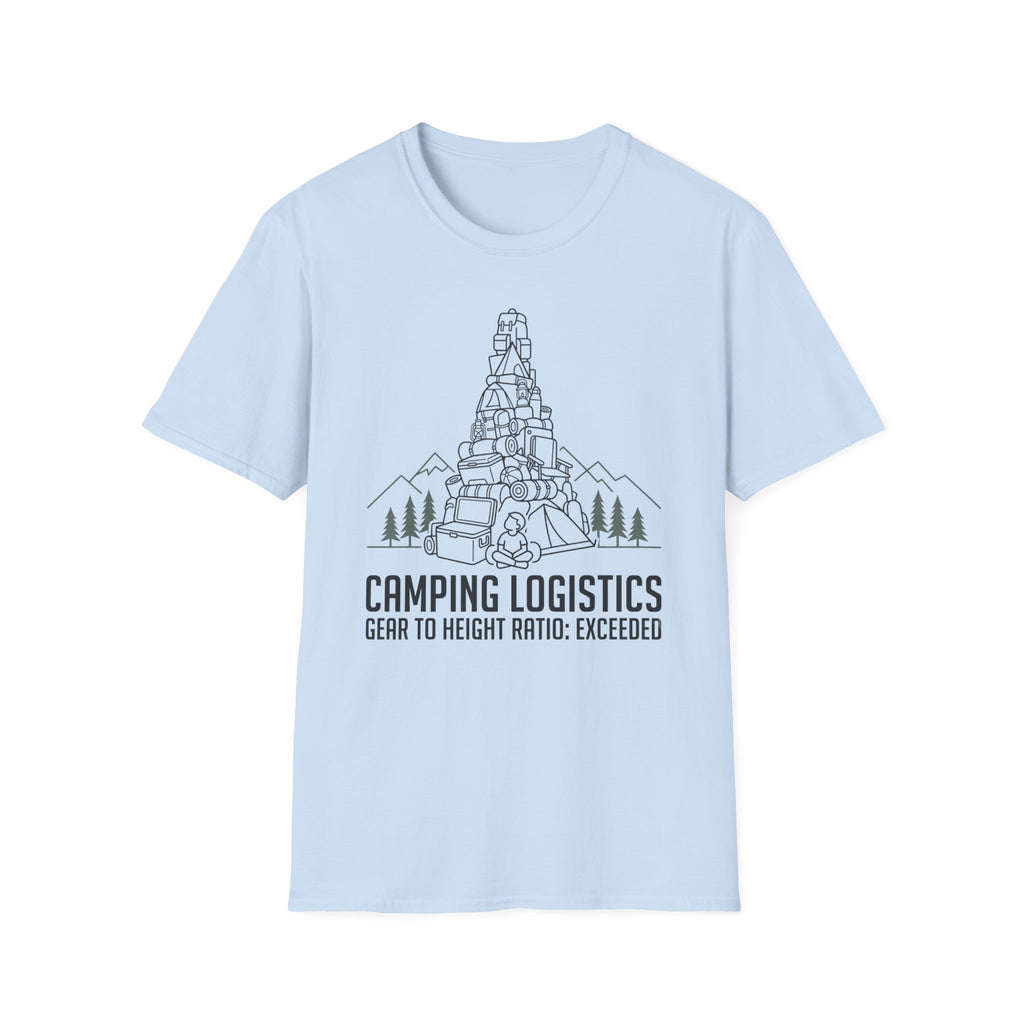 Camping Logistics — Gear To Height Ratio Exceeded Camping T-Shirt