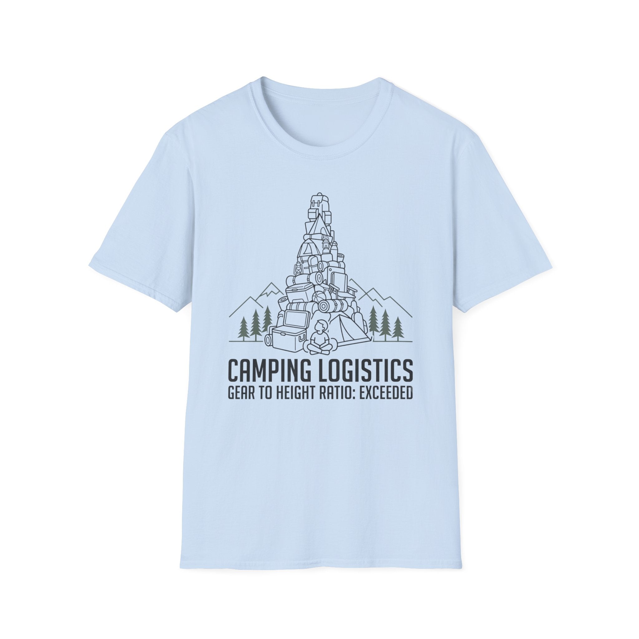 Camping Logistics — Gear To Height Ratio Exceeded Camping T-Shirt