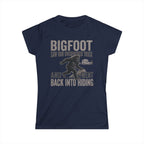 Bigfoot Saw Our Overpacked Truck — And Went Back Into Hiding Matching Women T-Shirt