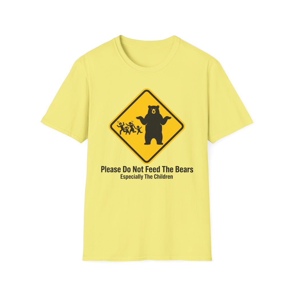 Please Do Not Feed The Bears — Especially The Children T-Shirt