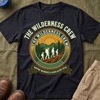 The Wilderness Crew — Making Memories & Misplacing Gear T-Shirt