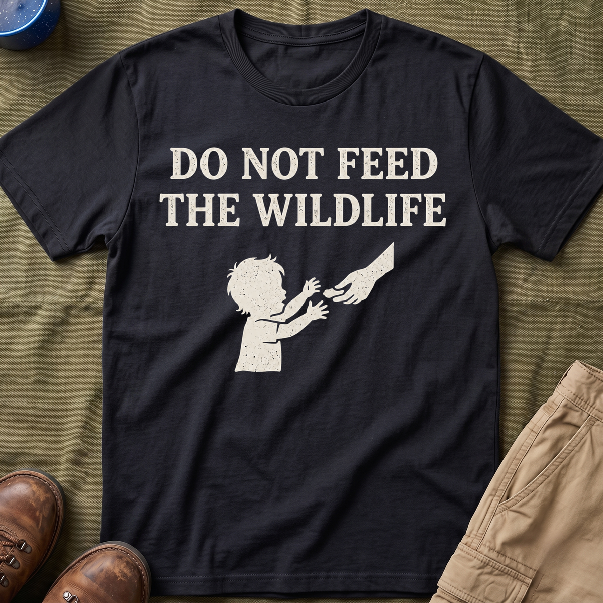 Do Not Feed The Wildlife T-Shirt