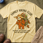 Family Hiking Club —  We Move at a Glacial Pace (But We Have Snacks) T-Shirt