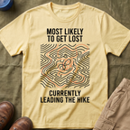 Most Likely To Get Lost Currently Leading The Hike — Minimalist T-Shirt