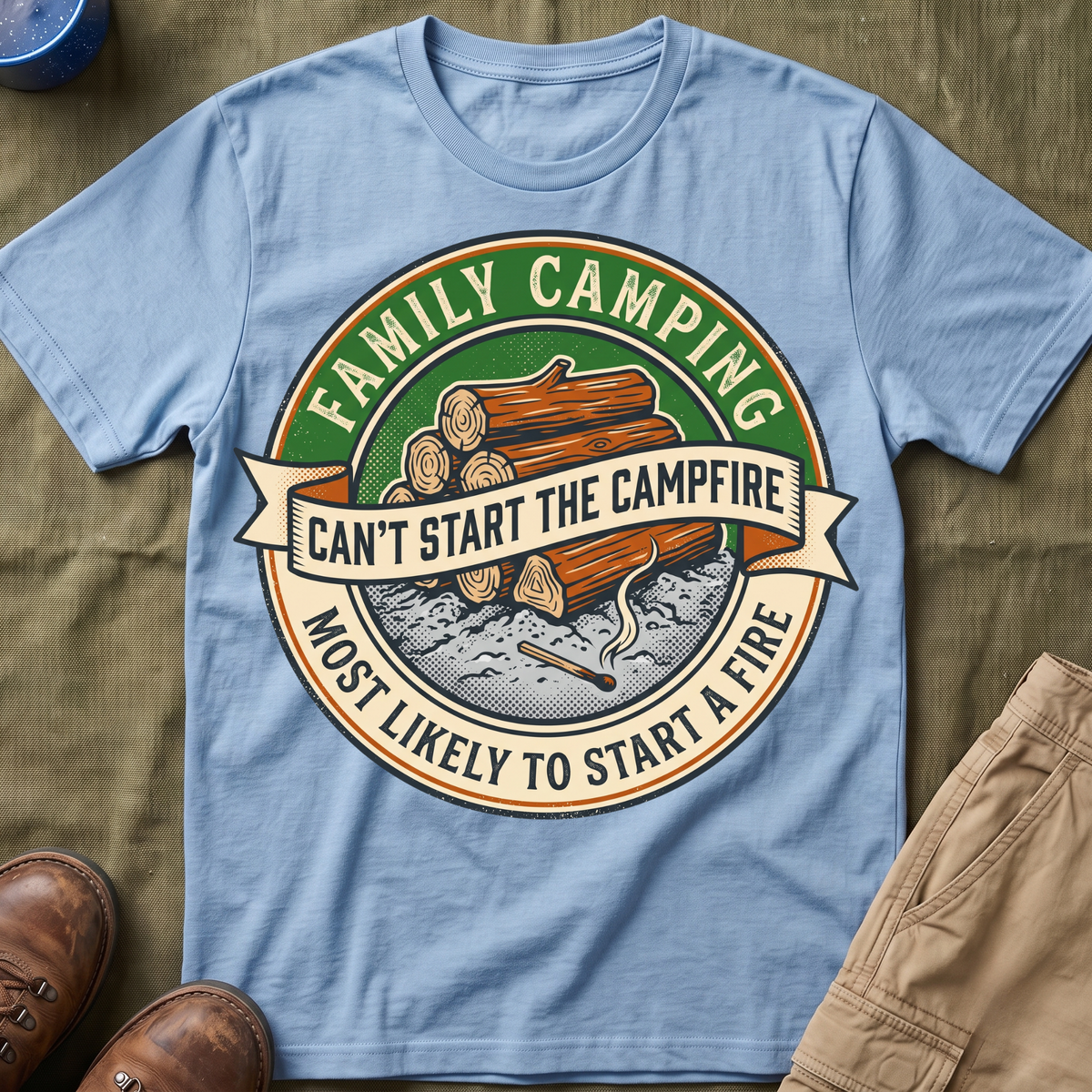 Most Likely To Start a Fire Can't Start The Campfire — Vintage T-Shirt