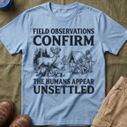 The Humans Appear Unsettled T-Shirt
