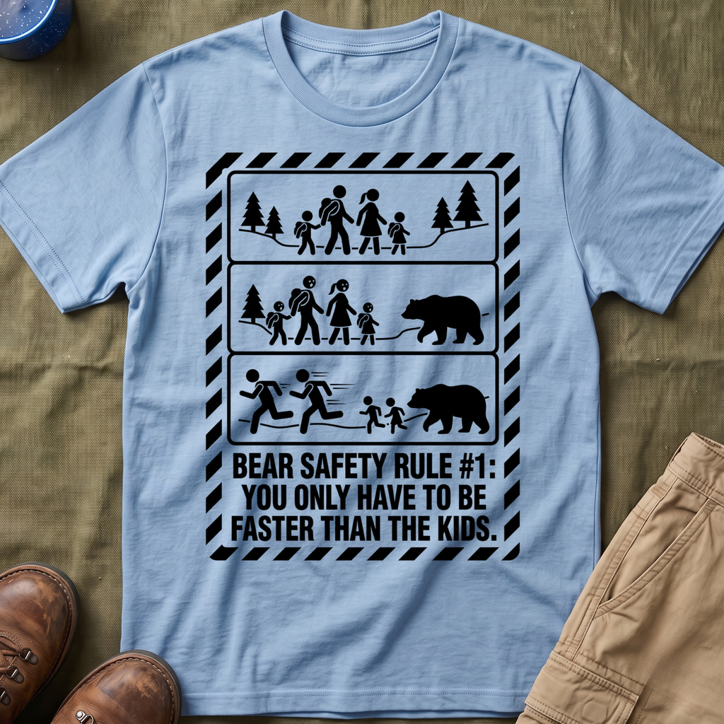 Bear Safety Rule #1 — You Only Have To Be Faster Than The Kids T-Shirt